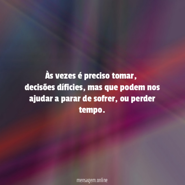 Às vezes é preciso tomar