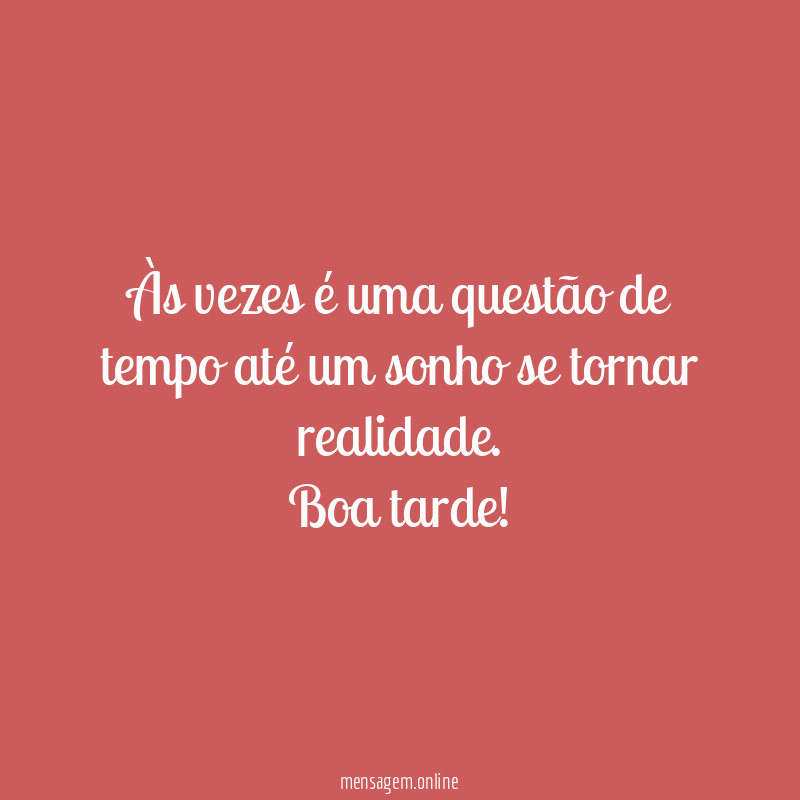 Às vezes é uma questão de tempo até