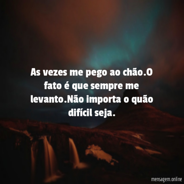 As vezes me pego ao chão