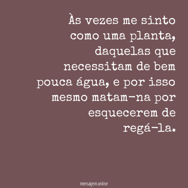 Às vezes me sinto como uma planta