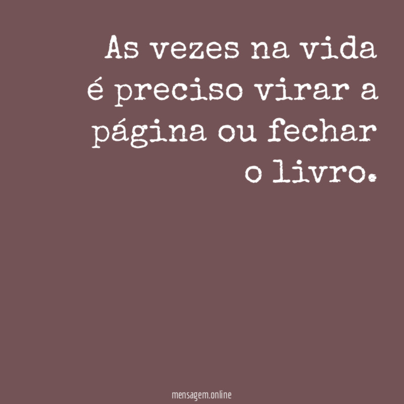 As vezes na vida é preciso virar a