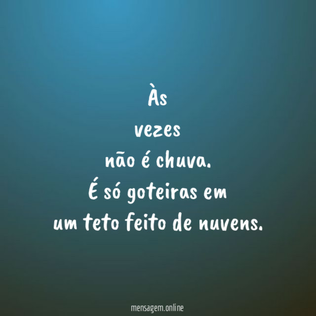 Às vezes não é chuva