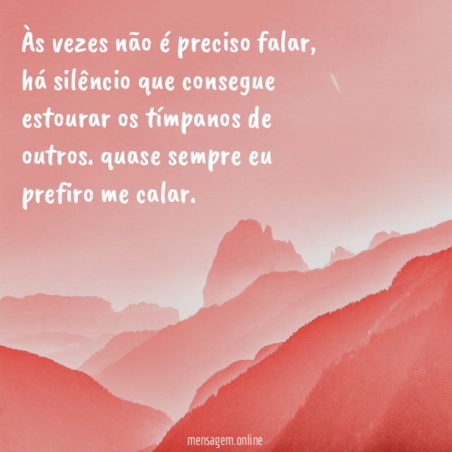 Às vezes não é preciso falar