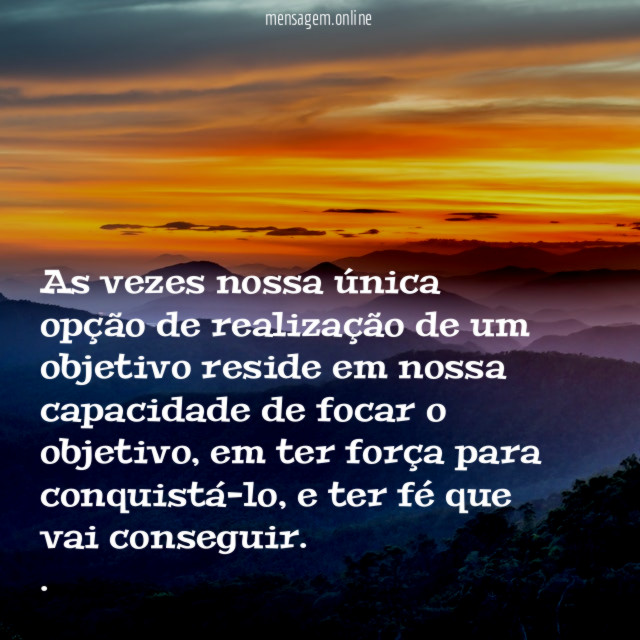 As vezes nossa única opção de realização de