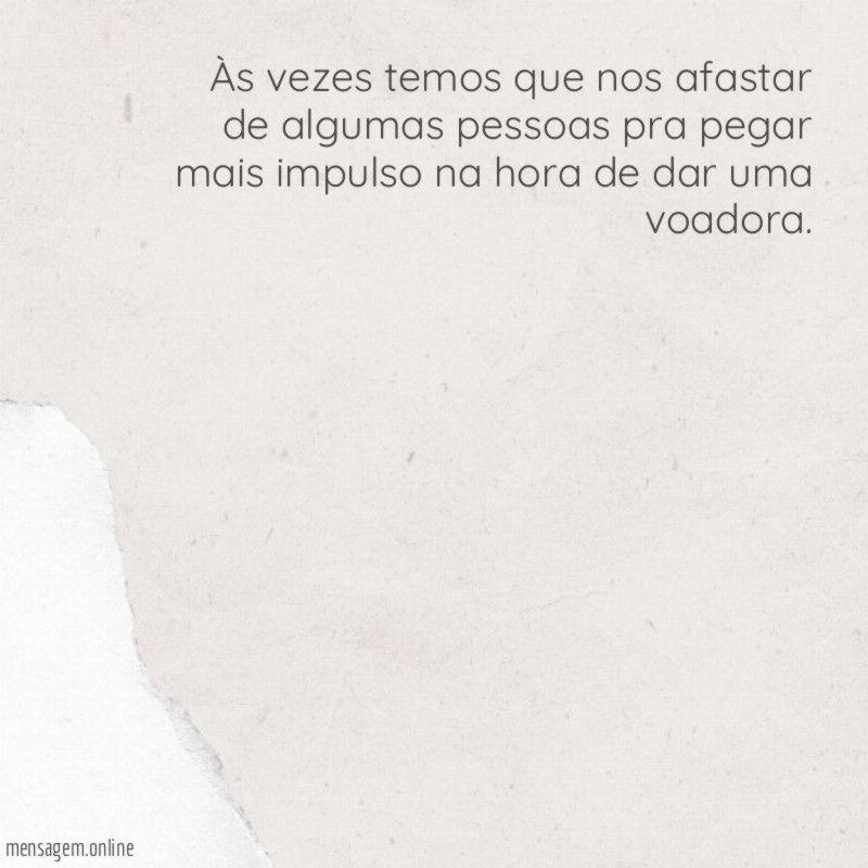 Às vezes temos que nos