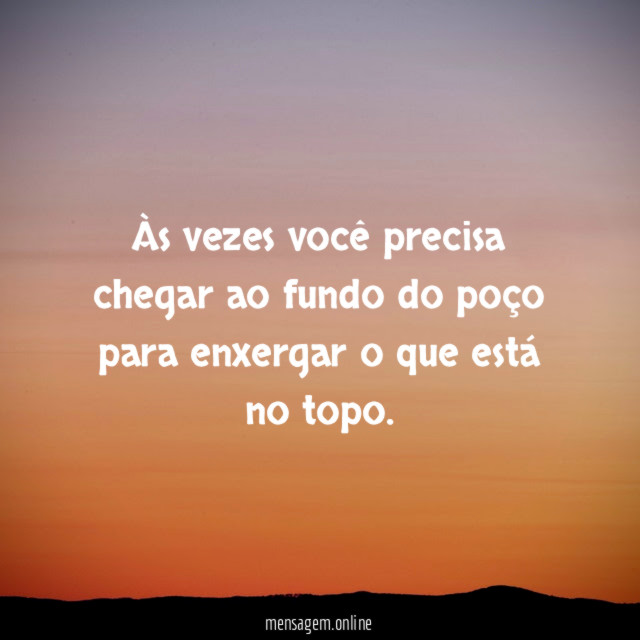 Às vezes você precisa chegar ao fundo do