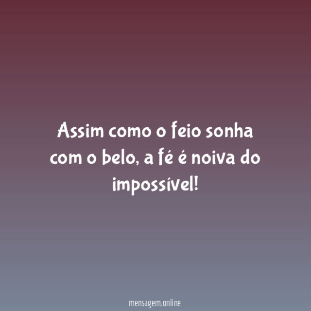 Assim como o feio sonha com o belo