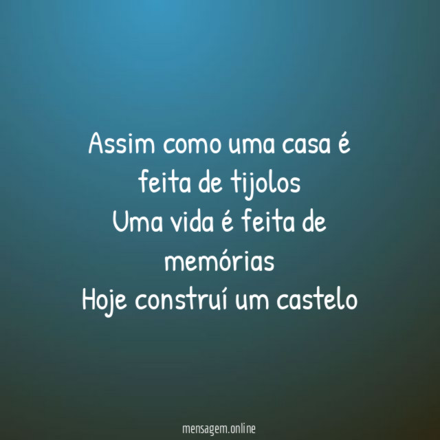 assim como uma casa é feita de tijolos Uma