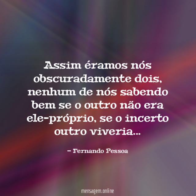 Assim éramos nós obscuradamente dois