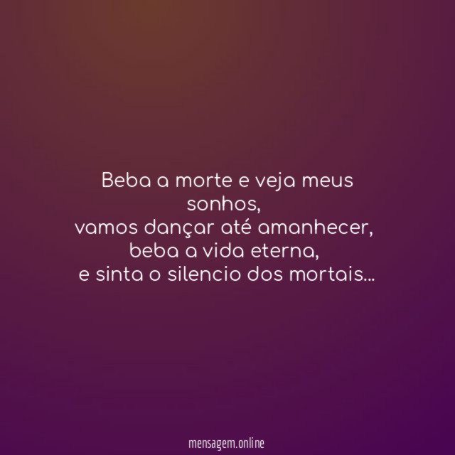 beba a morte e veja meus sonhos