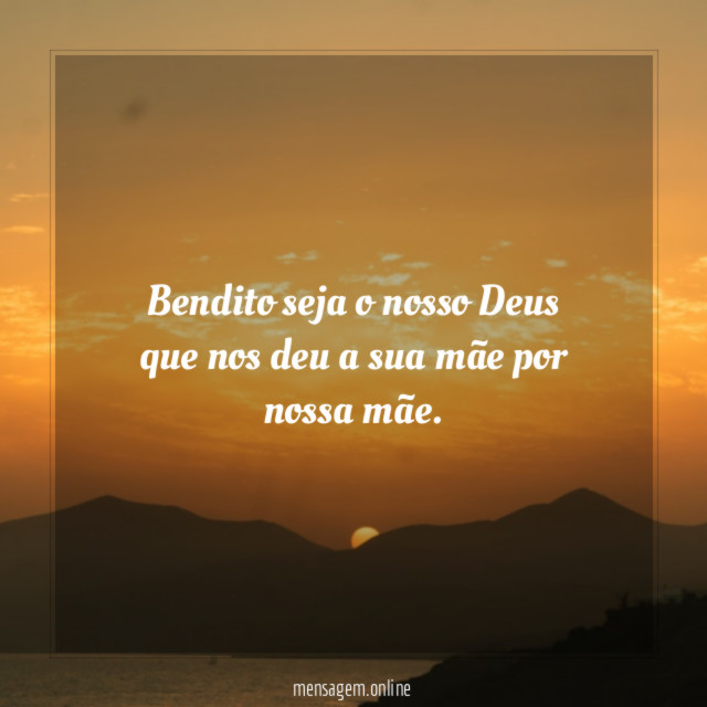 Bendito seja o nosso Deus que nos deu