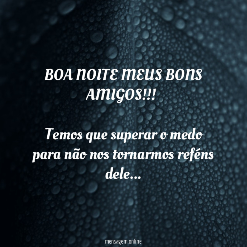 BOA NOITE MEUS BONS AMIGOS!!!
════════════