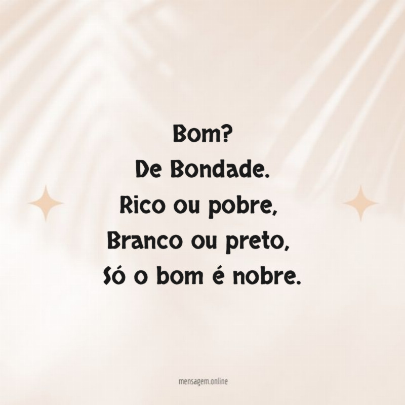 Bom? De Bondade.
