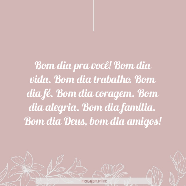 Bom dia amigos