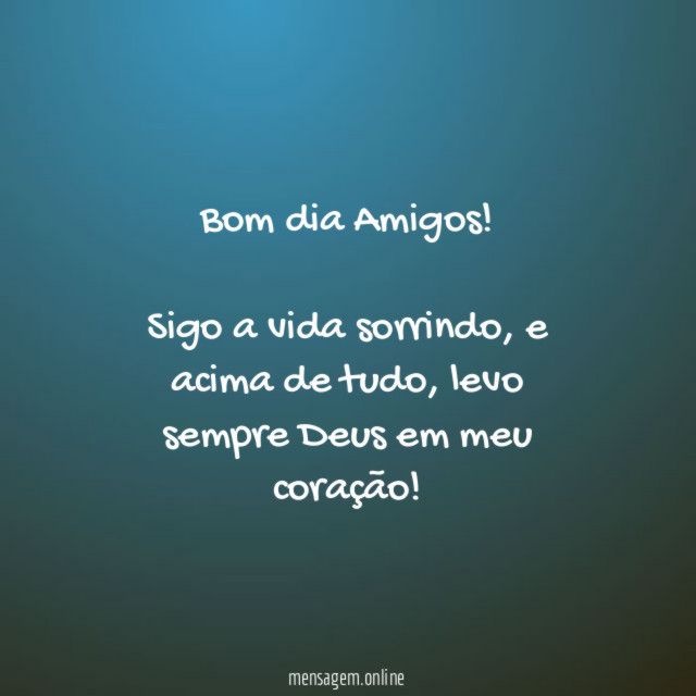 Bom dia Amigos
