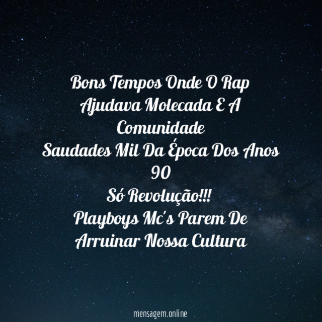 Bons Tempos Onde O Rap Ajudava Molecada E