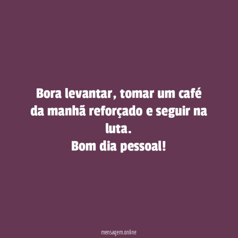 Bora levantar