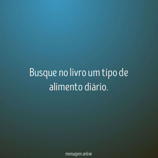 Busque no livro um tipo de alimento diário