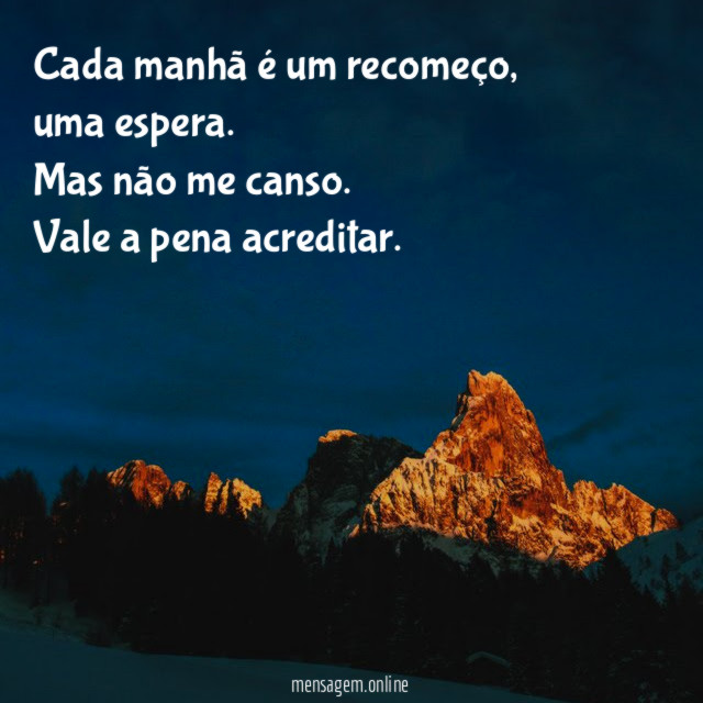 Cada manhã é um recomeço