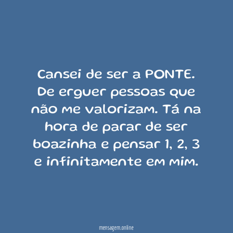 Cansei de ser a PONTE