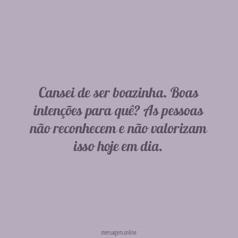 Cansei de ser boazinha