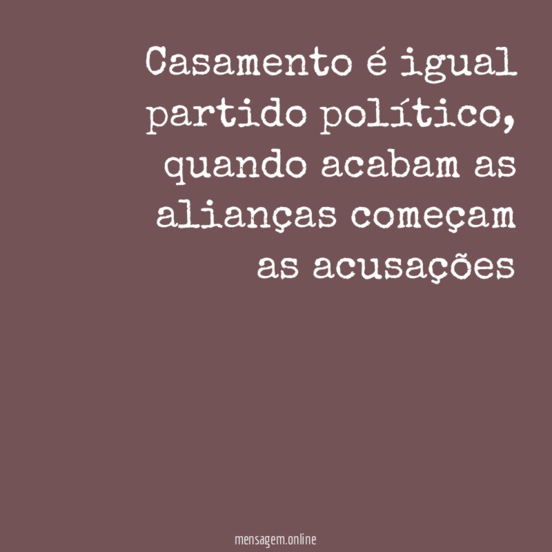 Casamento é igual partido político
