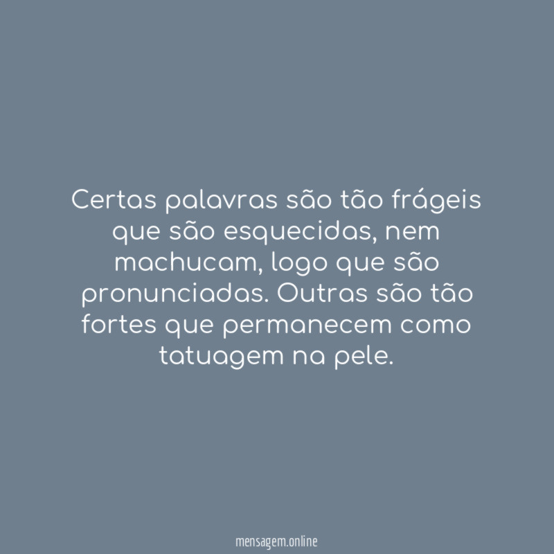 Certas palavras são tão frágeis que são esquecidas