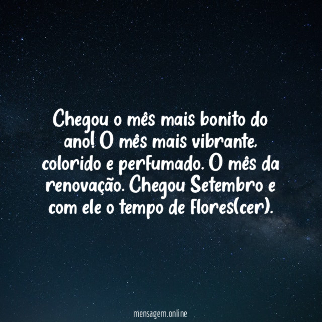 Chegou o mês mais bonito do ano