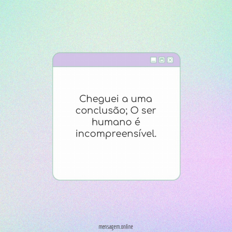 Cheguei a uma conclusão