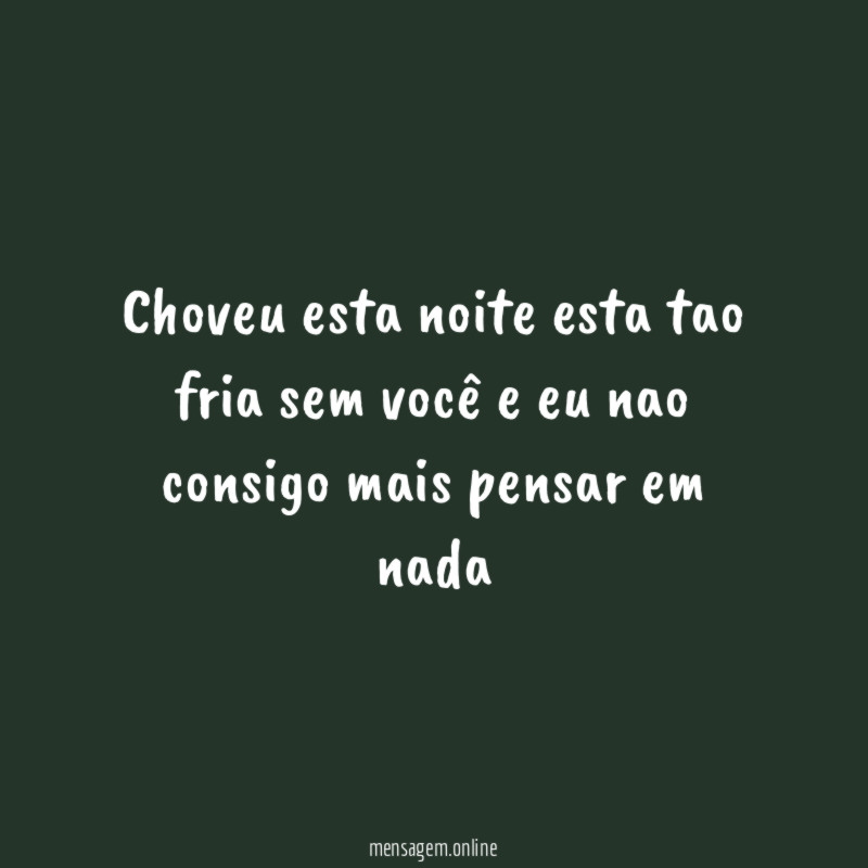 Choveu esta noite esta tao fria sem você