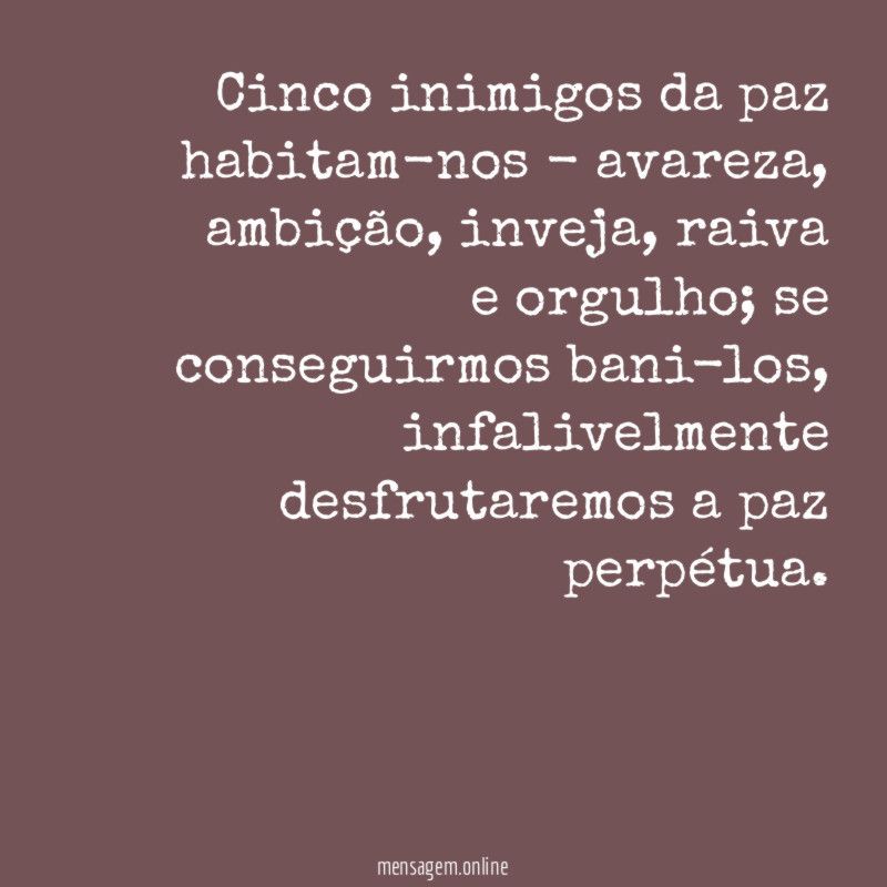 Cinco inimigos da paz habitam-nos - avareza
