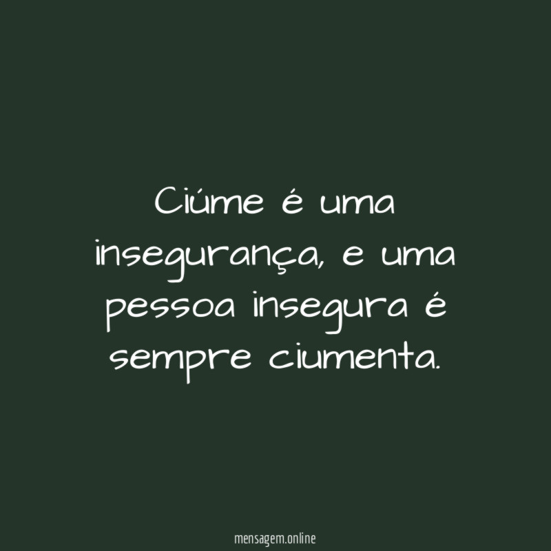 Ciúme é uma insegurança