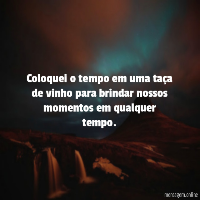 Coloquei o tempo em uma taça de vinho