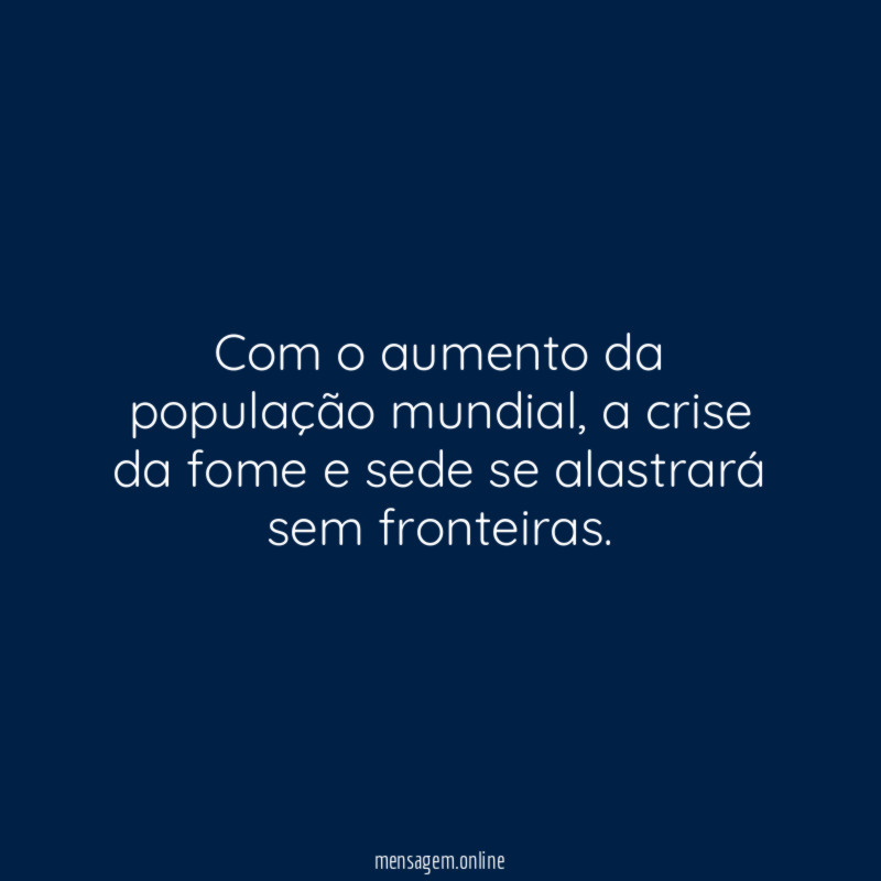 Com o aumento da população mundial
