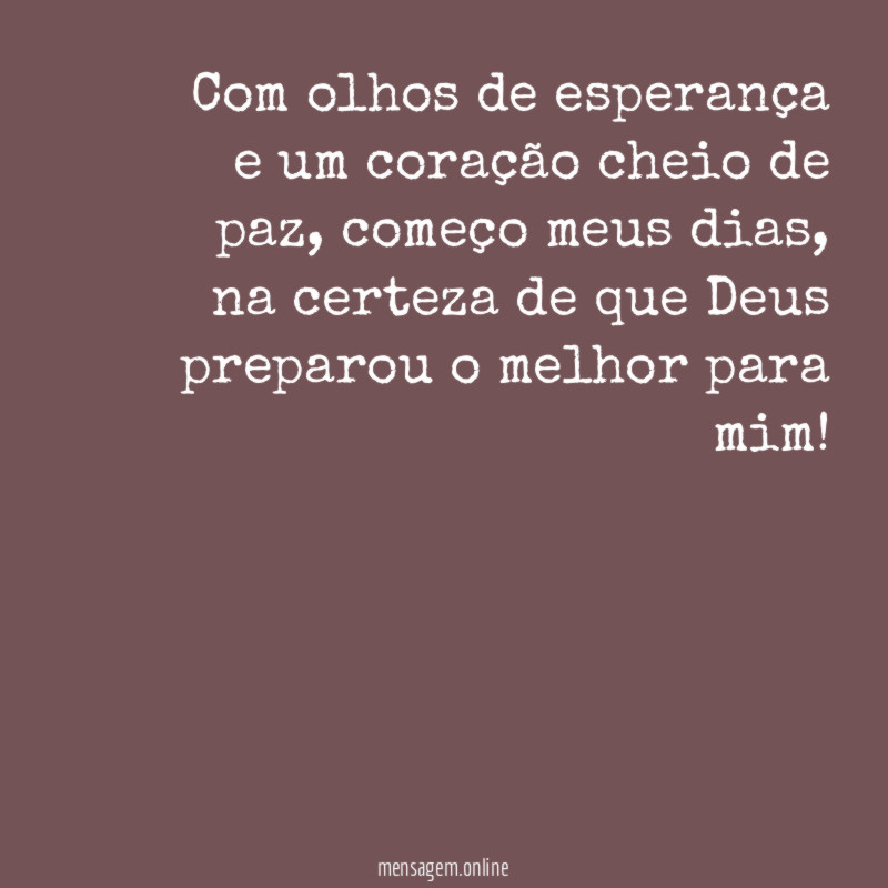 Com olhos de esperança e um coração cheio de paz