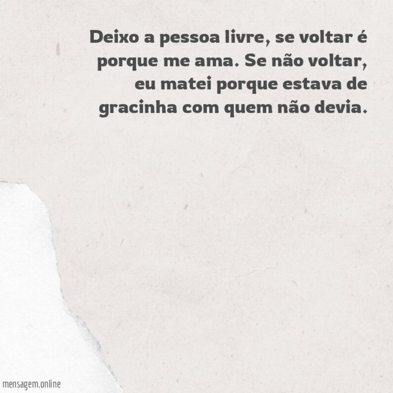 Com quem não devia