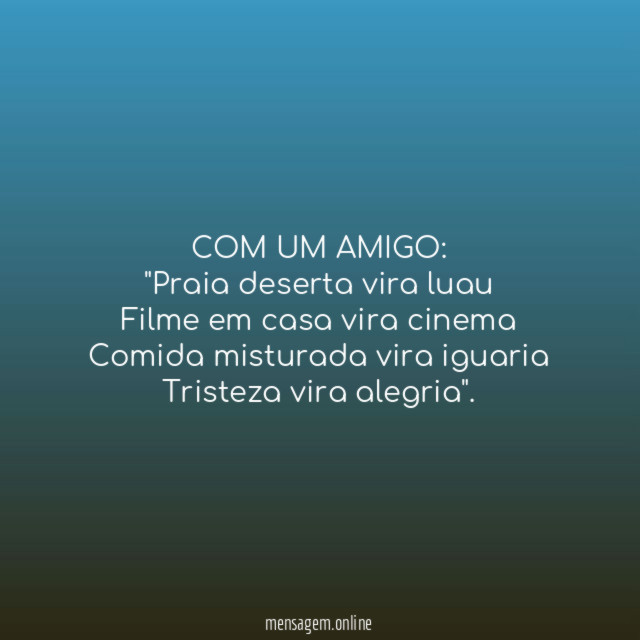 COM UM AMIGO