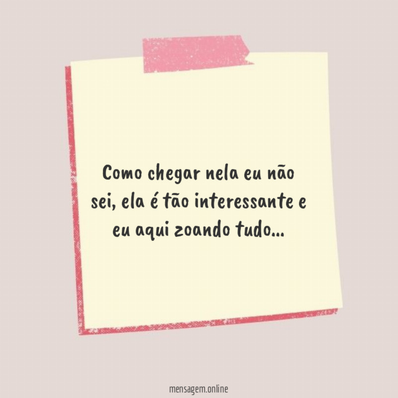 Como chegar nela eu não sei