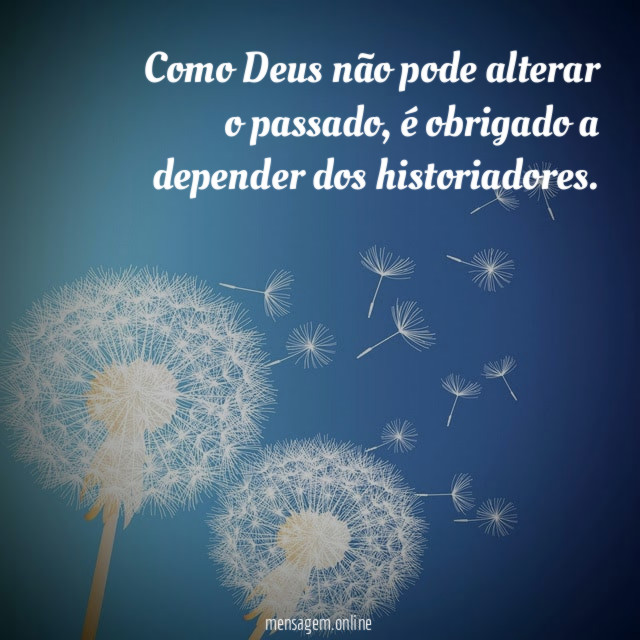 Como Deus não pode alterar o passado
