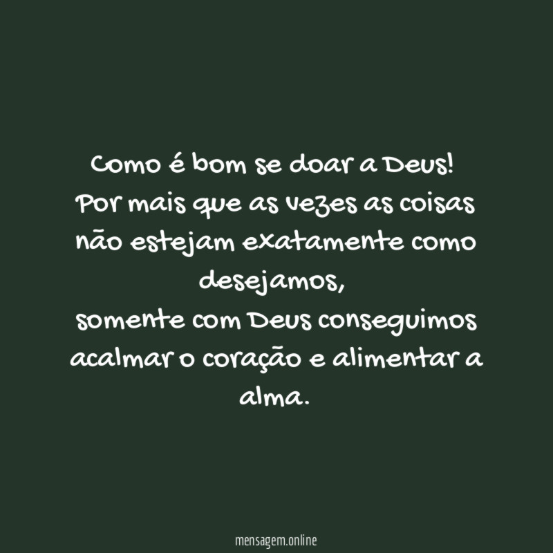 Como é bom se doar a Deus