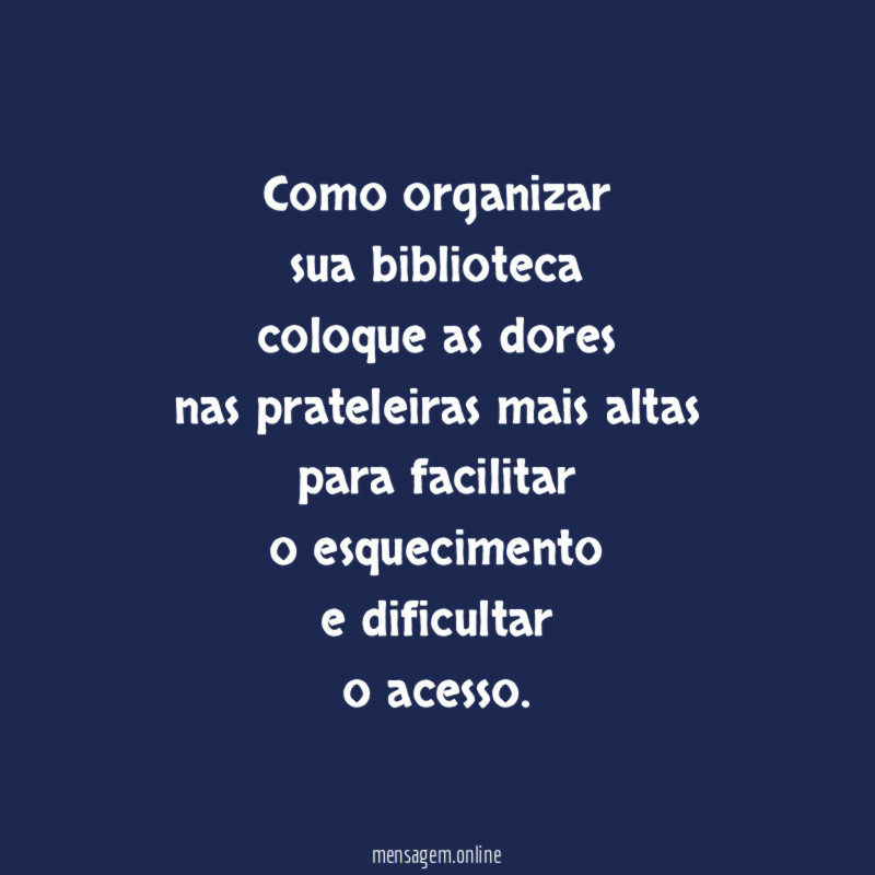 Como organizar
sua biblioteca