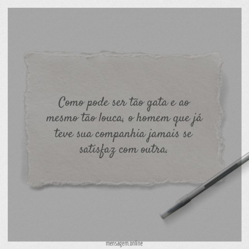 Como pode ser tão gata