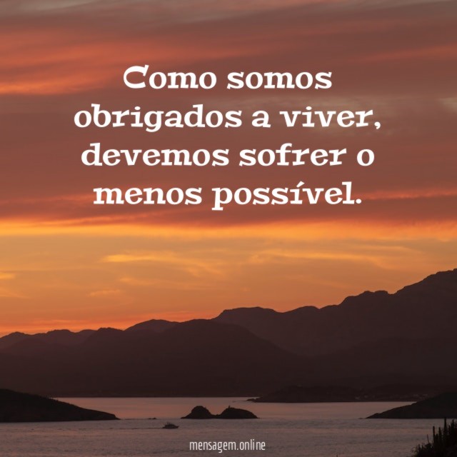 Como somos obrigados a viver