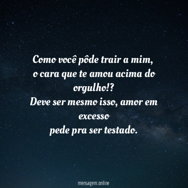 Como você pôde trair a mim