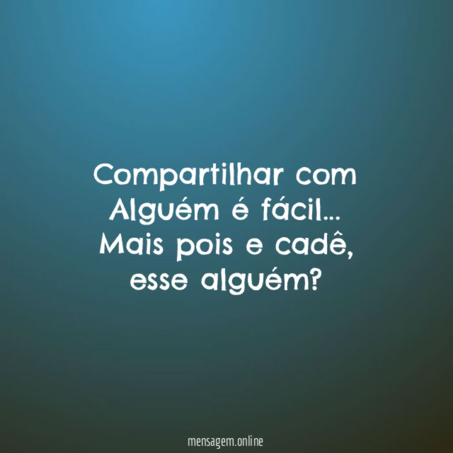 Compartilhar com Alguém é fácil