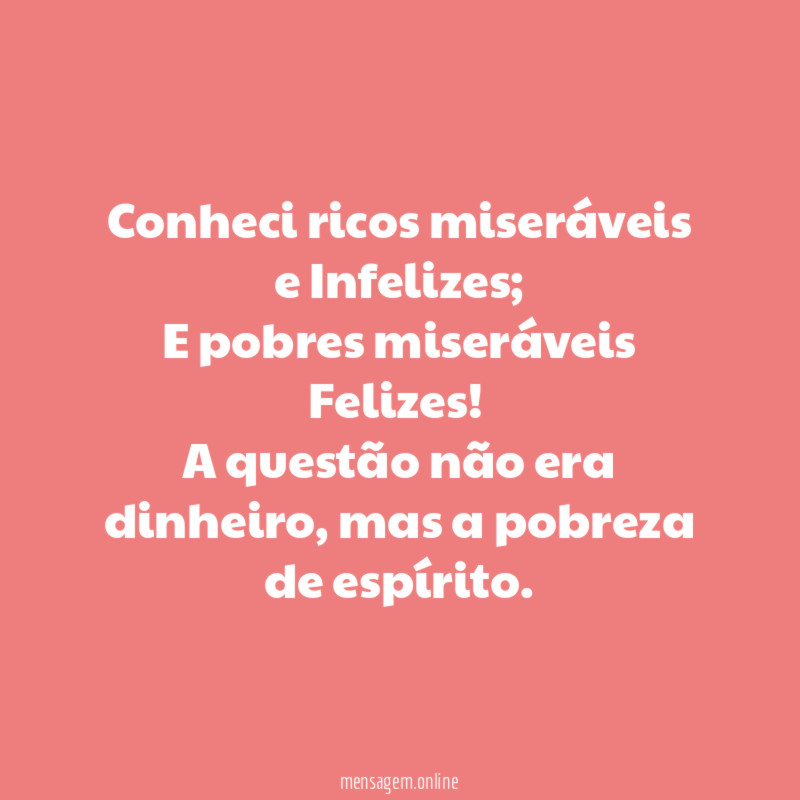 Conheci ricos miseráveis e Infelizes