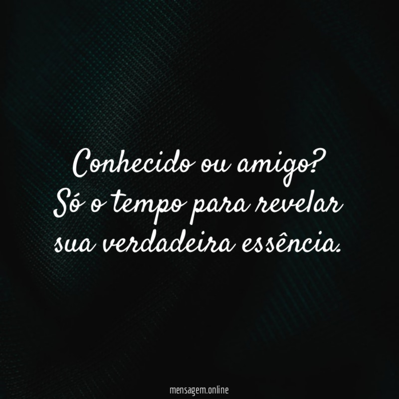Conhecido ou amigo