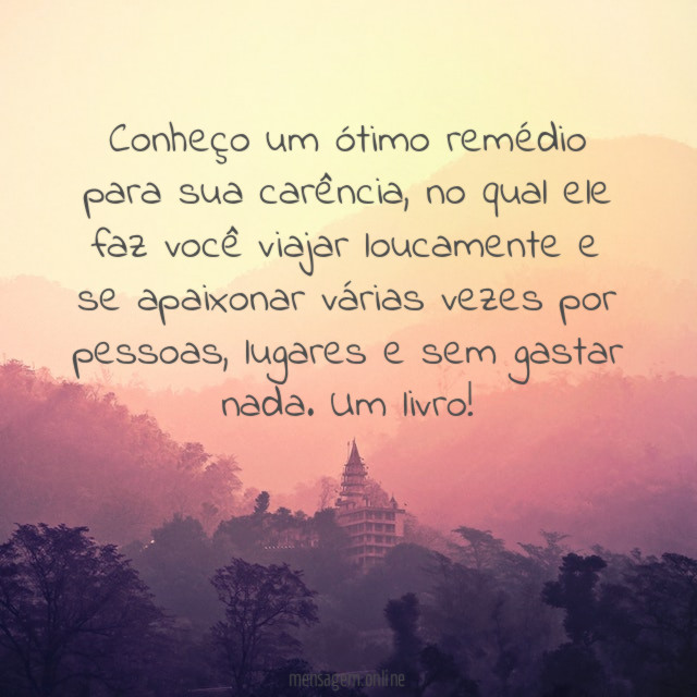 Conheço um ótimo remédio para sua carência