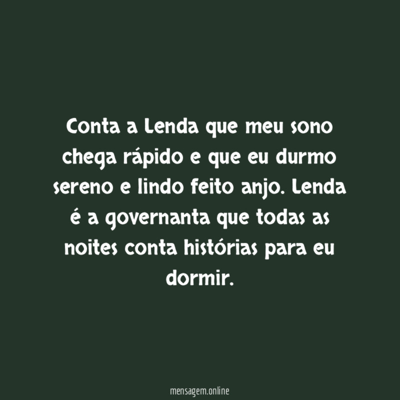 Conta a Lenda que meu sono chega rápido