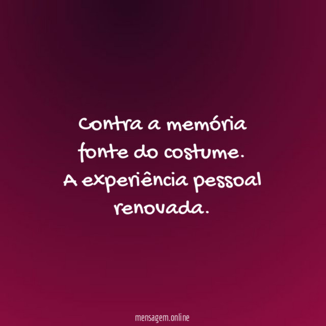 Contra a memória fonte do costume
